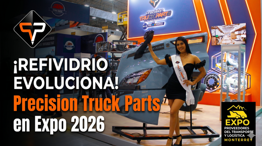 Refividrio evoluciona: Presentamos "Precision Truck Parts" en la Expo Proveedores del Transporte 2026